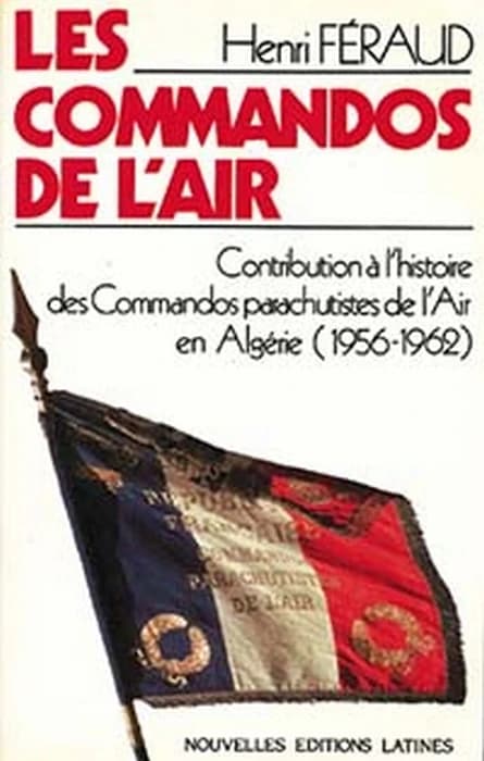 Les commandos de l'air ; contribution à l'histoire des commandos parachutistes de l'air en Algérie (1956-1962)