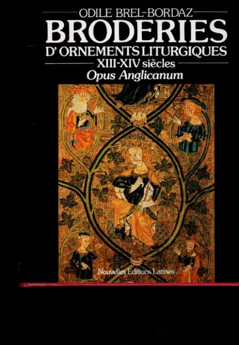 Broderies d'ornements liturgiques ; XIII-XIV siècles ; opus anglicanum