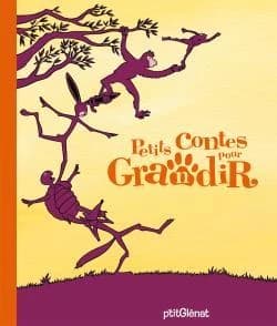 Petits contes pour grandir : contes traditionnels d'un peu partout