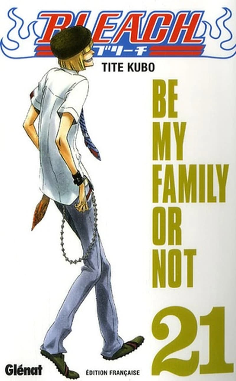 Bleach - Tome 21 : Be my family or not