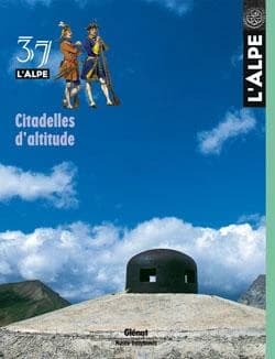 L'Alpe n.37 : citadelles d'altitude