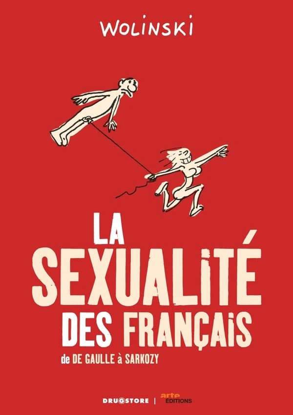 La sexualité des Français de De Gaulle à Sarkozy