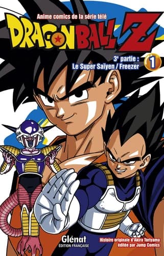 Dragonball Z : anime comics de la série télé : 3e partie. Le super Saïyen, Freezer. Tome 1