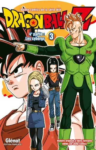 Dragonball Z : anime comics de la série télé : 4e partie. Les cyborgs. 3