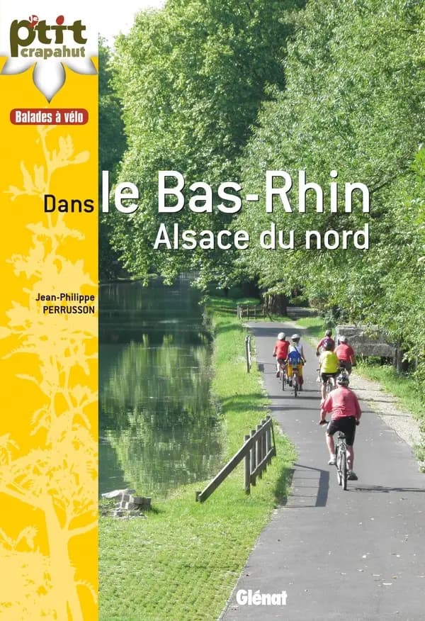 30 balades à vélo dans le Bas-Rhin ; Alsace du Nord