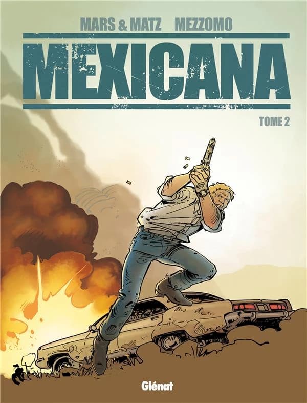 Mexicana. Tome 2