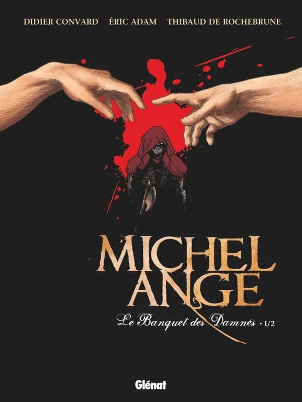 Michel Ange : le banquet des damnés. 1