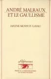 André Malraux et le gaullisme (2 éd.) Janine Mossuz-Lavau