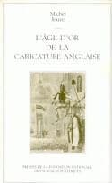 L'Âge d'or de la caricature anglaise