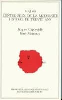 Mai 68, l'entre-deux de la modernité, histoire de trente ans