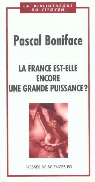 La France est-elle encore une grande puissance ?