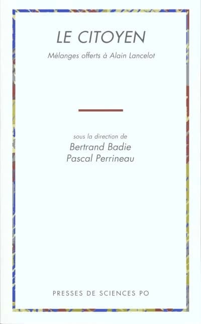 Le citoyen : mélanges offerts à Alain Lancelot