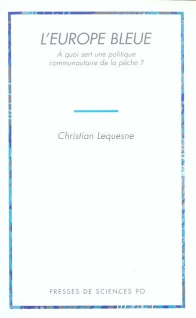 L'Europe bleue : à quoi sert une politique communautaire de la pêche ?