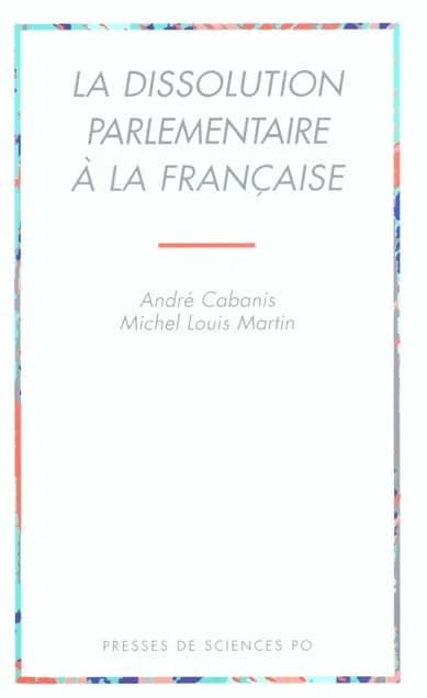 La dissolution parlementaire à la française