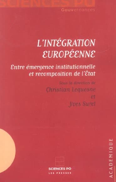 L'intégration européenne : entre émergence institutionnelle et recomposition de l'État