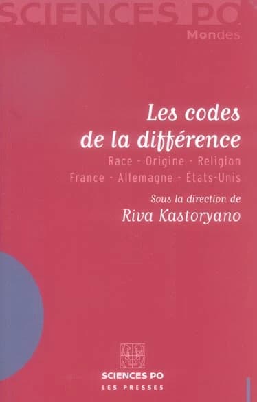 Les codes de la différence : race, origine, religion : France, Allemagne, États-Unis
