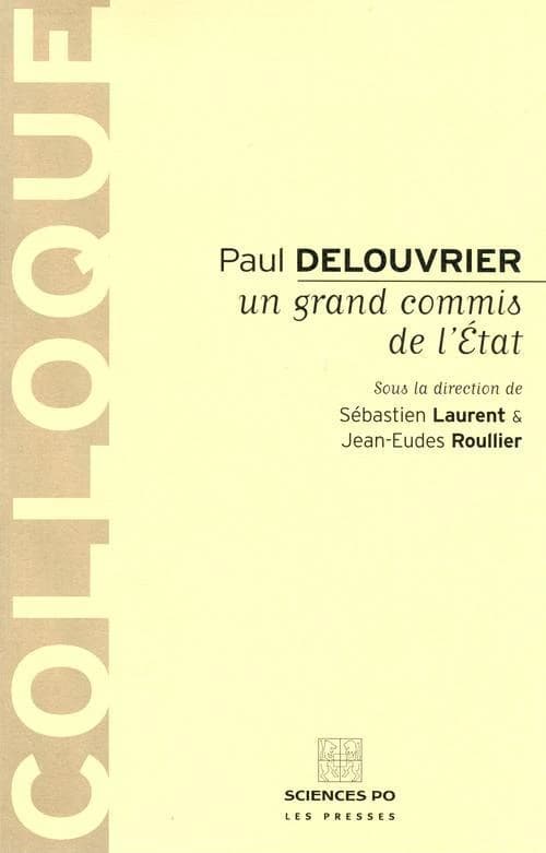 Paul Delouvrier, un grand commis de l'État : actes de la journée d'études du 1er décembre 2003