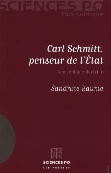 Carl Schmitt, penseur de l'État : genèse d'une doctrine