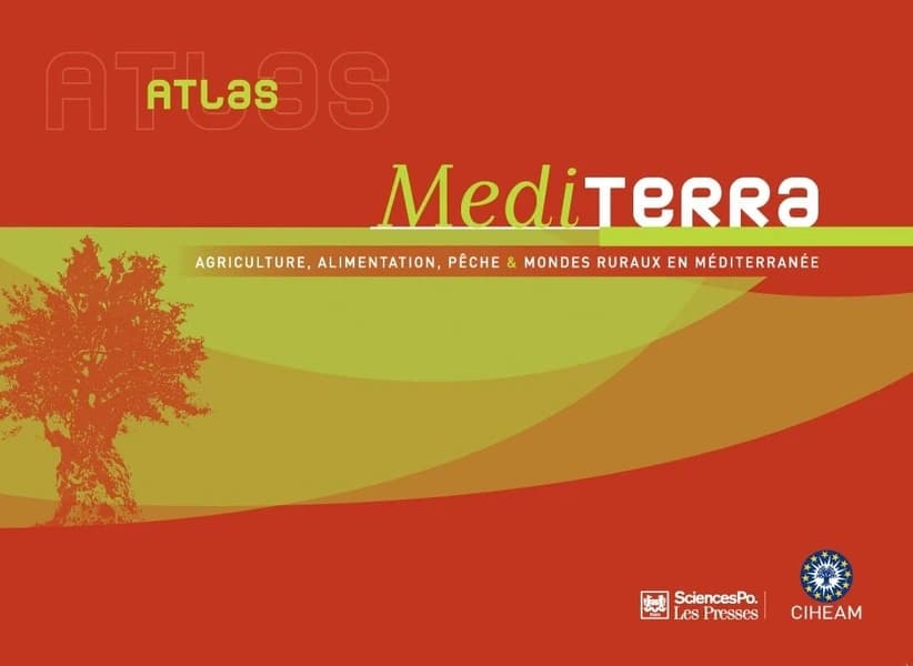 Atlas Mediteterra : agriculture, alimentation, pêche [et] mondes ruraux en Méditerranée
