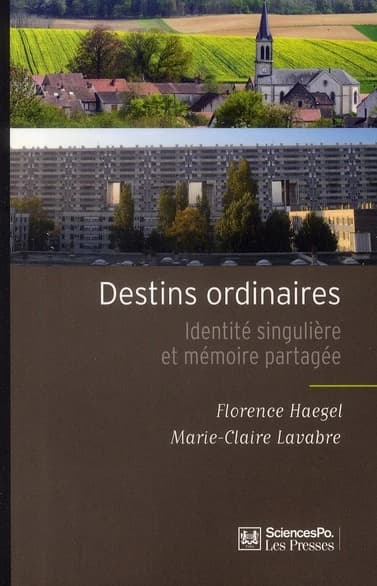 Destins ordinaires : identité singulière et mémoire partagée