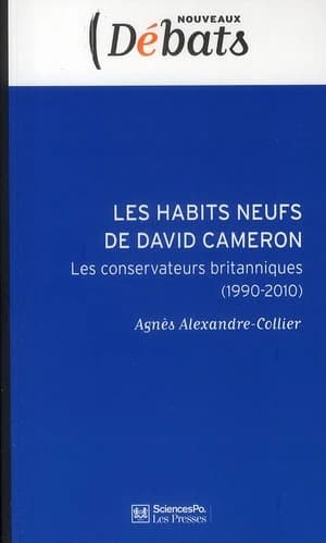 Les habits neufs de David Cameron : les conservateurs britanniques, 1990-2010