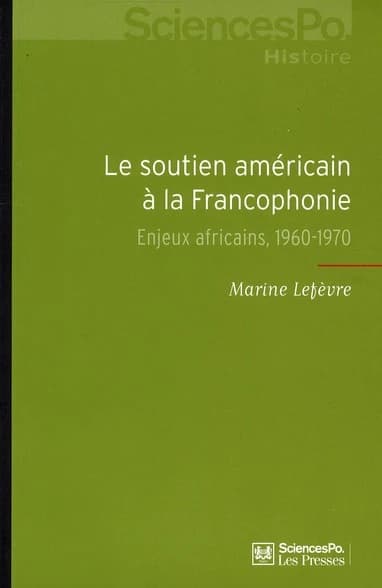 Le soutien américain à la francophonie : enjeux africains, 1960-1970