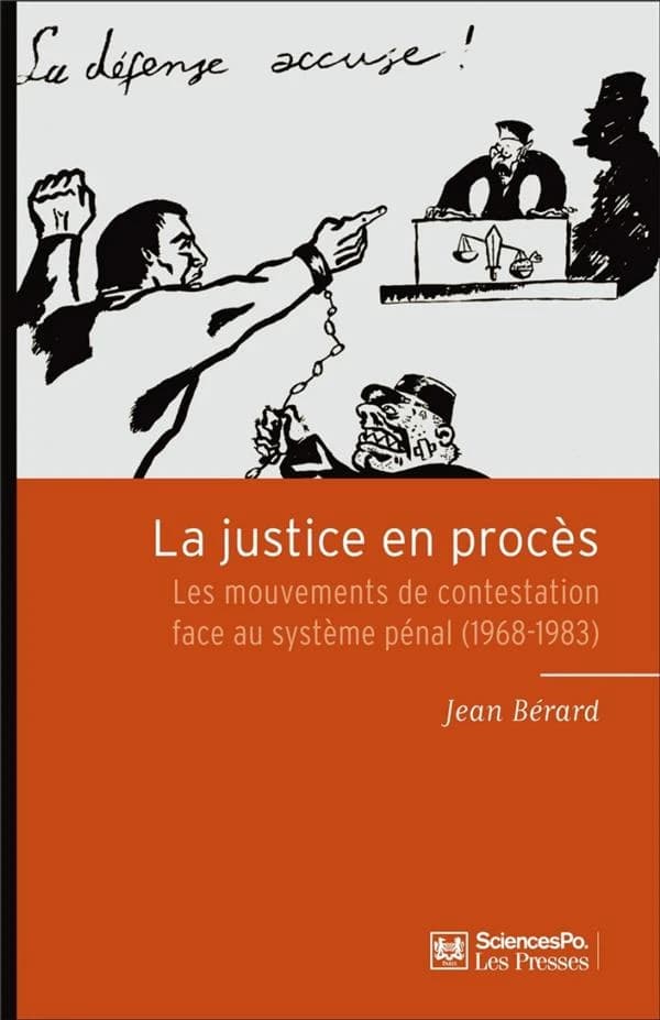 La justice en procès : les mouvements de contestation face au système pénal (1968-1983)