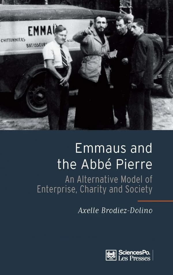 Emmaüs and the abbé Pierre : an alternative model of enterprise, charity and society