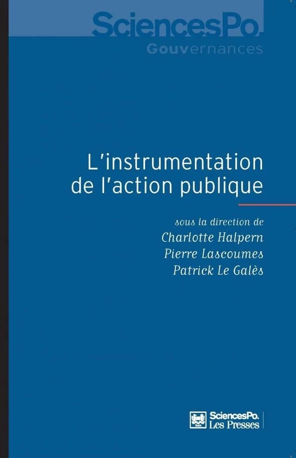 L'instrumentation de l'action publique : controverses, résistances, effets