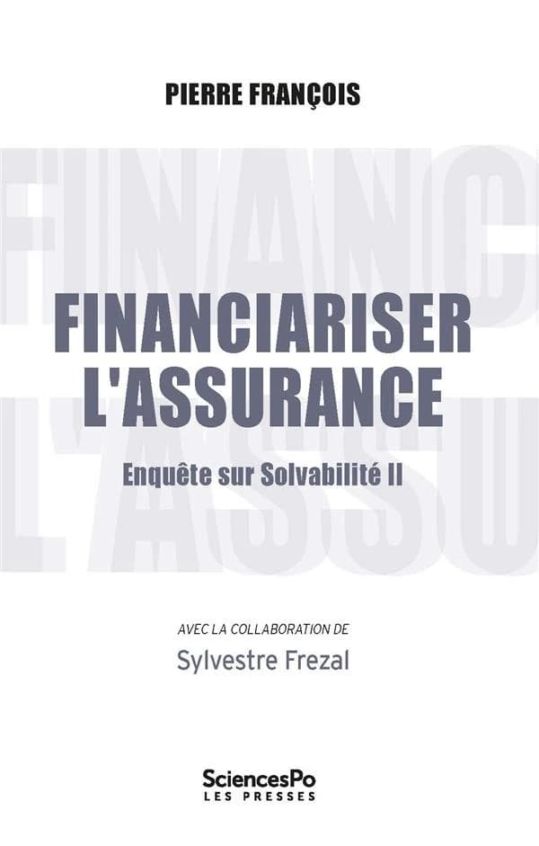 Financiariser l'assurance : enquête sur Solvabilité II