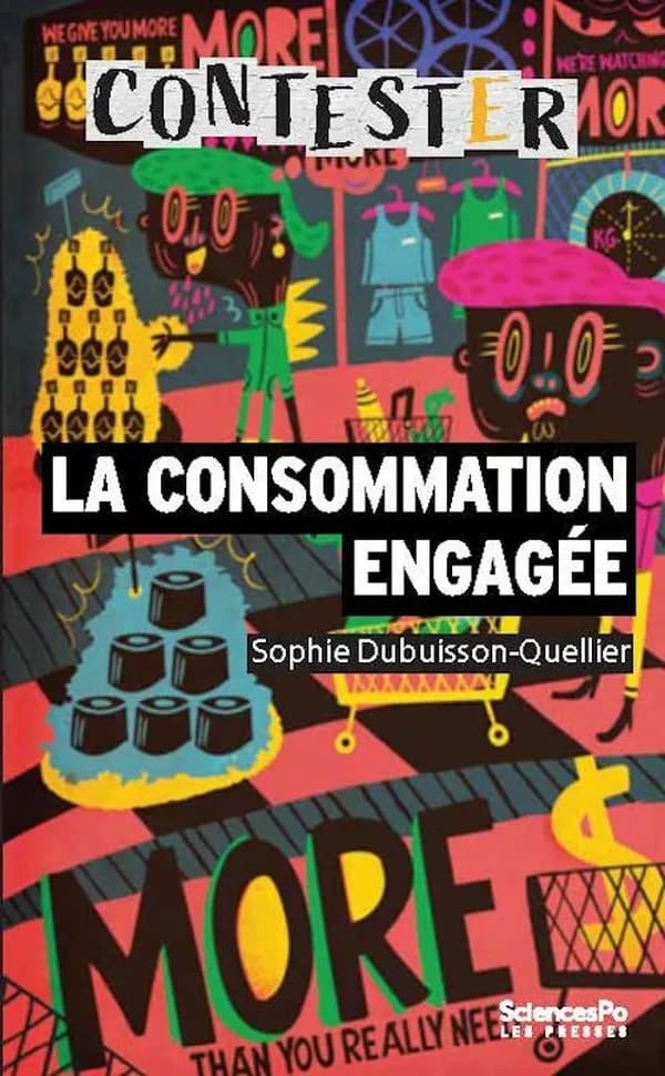 La consommation engagée (3e éd. entièrement actualisée) Sophie Dubuisson-Quellier