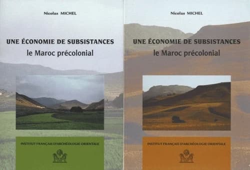 Une économie de subsistances : le Maroc précolonial
