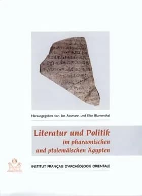 Literatur und Politik im pharaonischen und ptolemäischen Ägypten