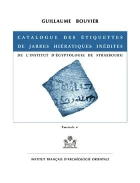 Catalogue des étiquettes de jarres hiératiques inédites de l'Institut d'égyptologie de Strasbourg. Fascicule 4, 1586-2528