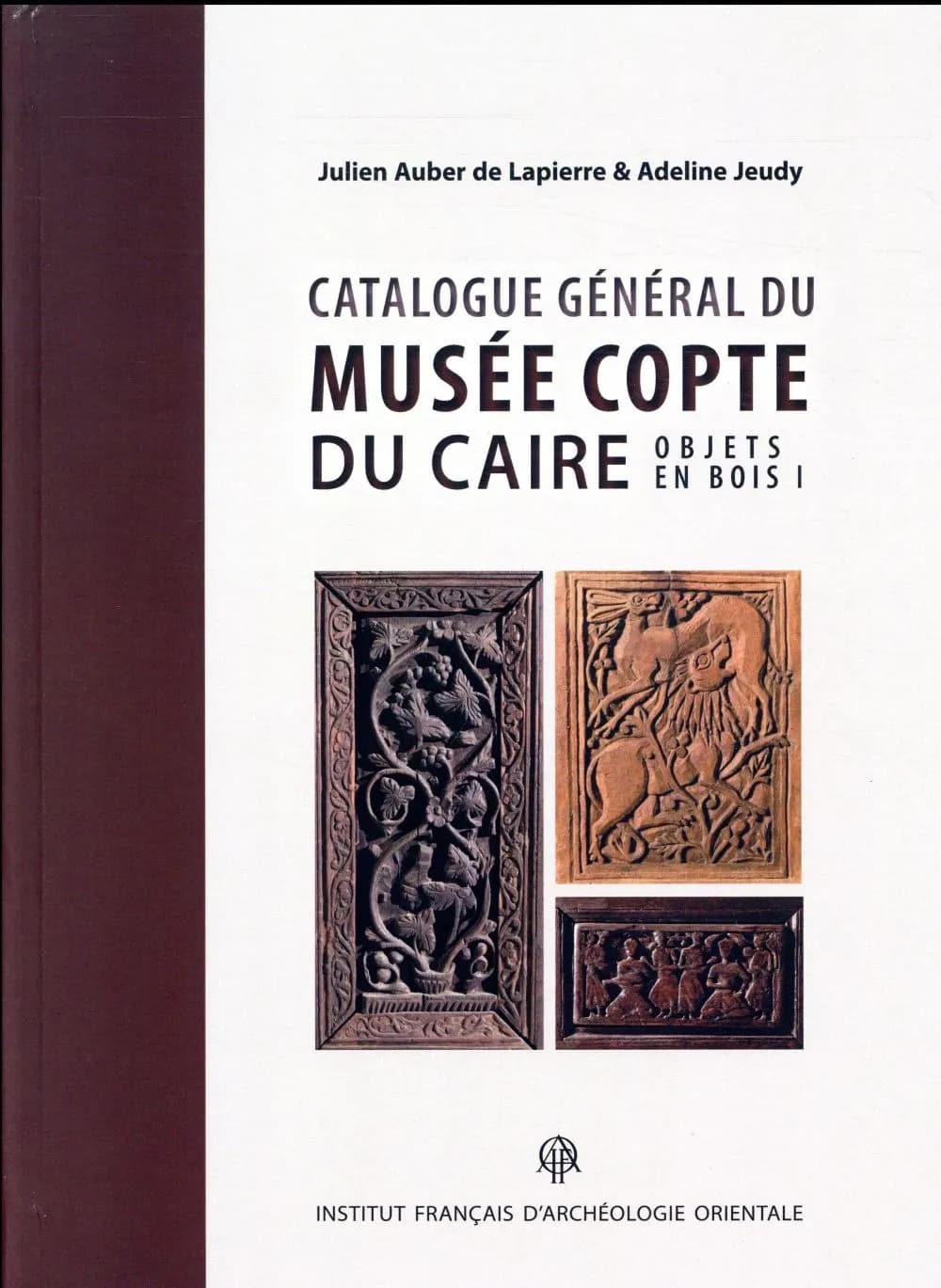 Catalogue général du Musée copte du Caire. [2], Objets en bois. I