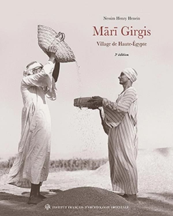 Mārī Girgis : village de Haute-Égypte (3e éd.) Nessim Henry Henein