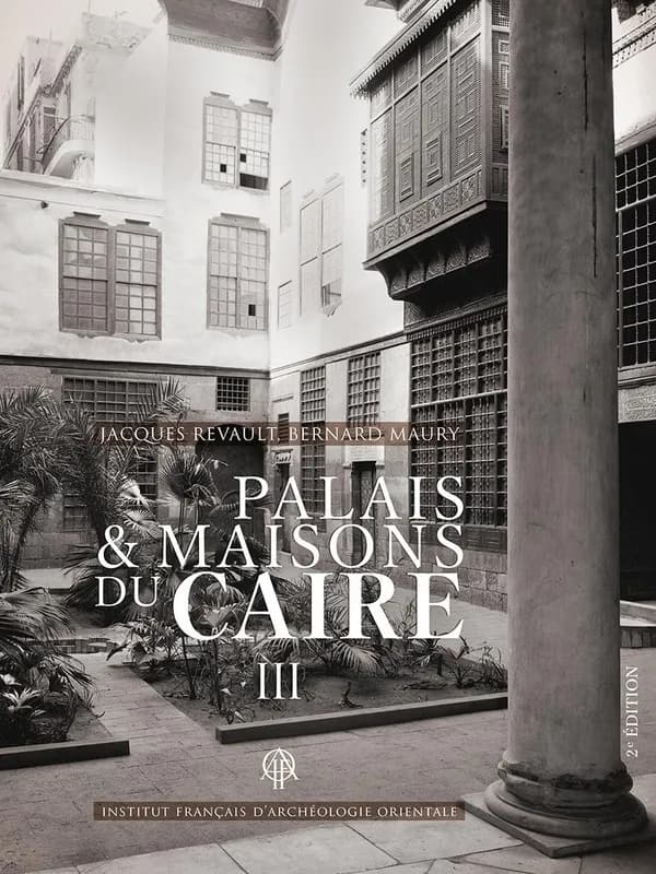 Palais Et Maisons Du Caire III