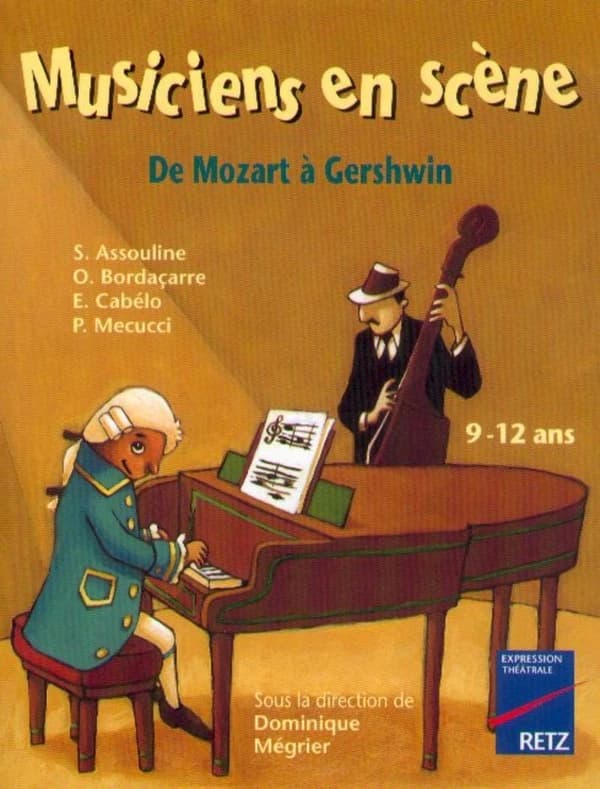 Musiciens en scène : de Mozart à Gershwin : 9-12 ans
