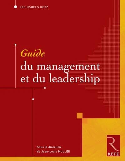 Guide du management et du leadership ([Nouvelle éd.]) sous la direction de Jean-Louis Muller