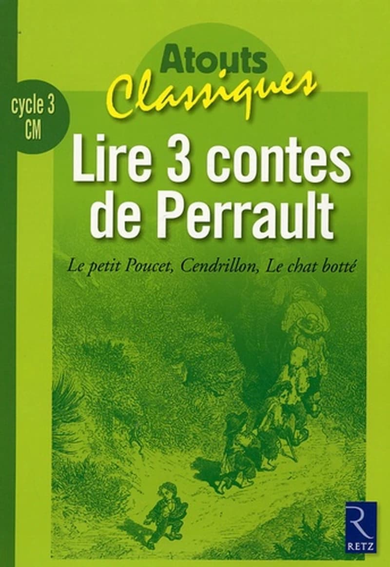 Lire 3 contes de Perrault : Le petit Poucet, Cendrillon, Le chat botté
