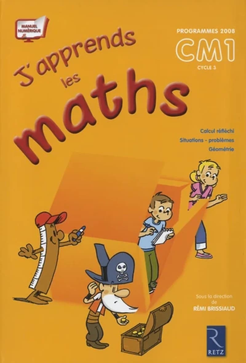 J'apprends les maths, CM1 cycle 3, programmes 2008 : manuel