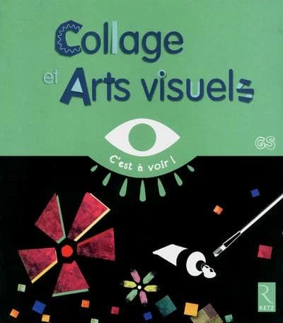 Collage et arts visuels : GS