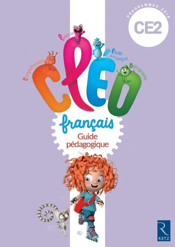 Cléo : français : CE2, cycle 2 (Programmes 2016) Antoine Fétet ; avec le concours de Patrick Picard et Philippe Clauzard