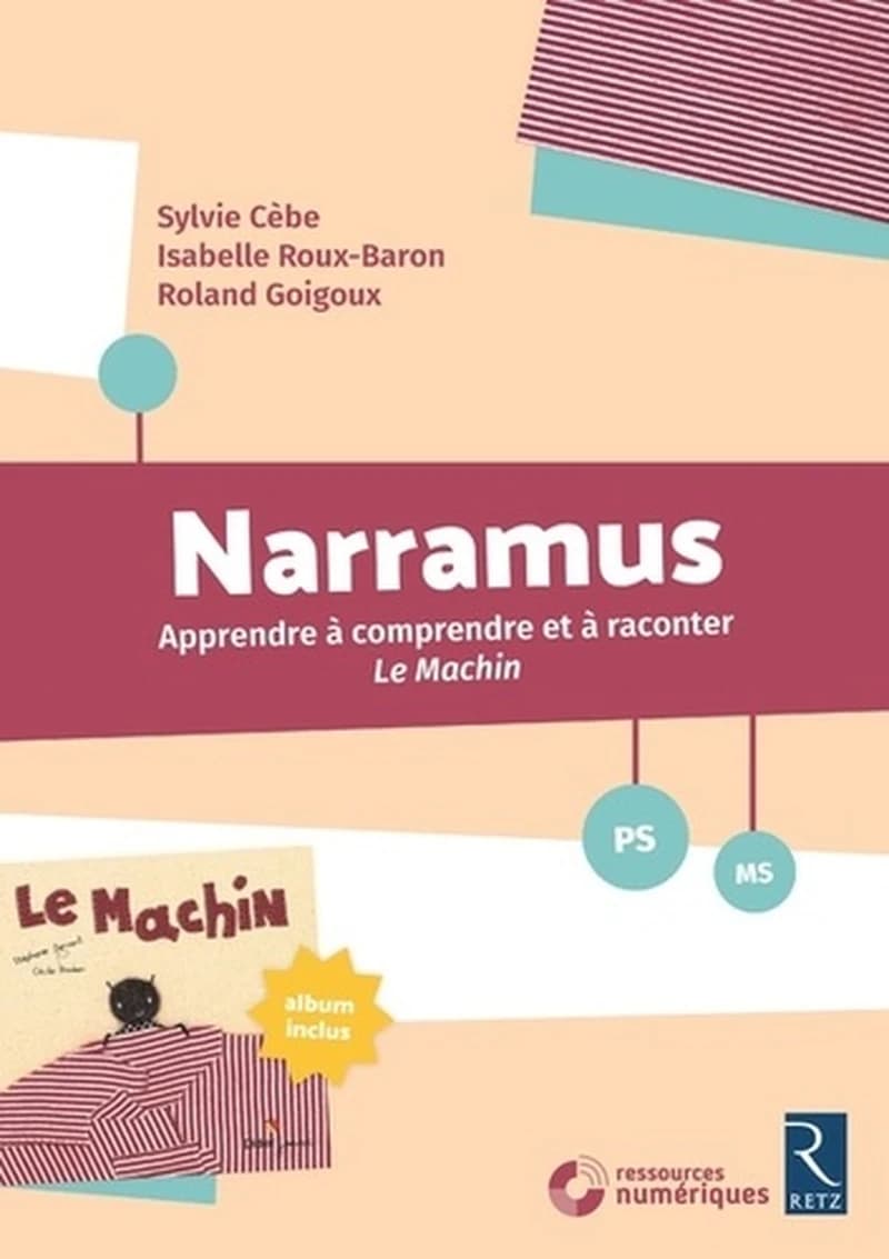Narramus : apprendre à comprendre et à raconter. Le machin