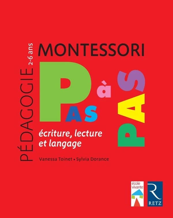 Montessori, pas à pas : écriture, lecture et langage