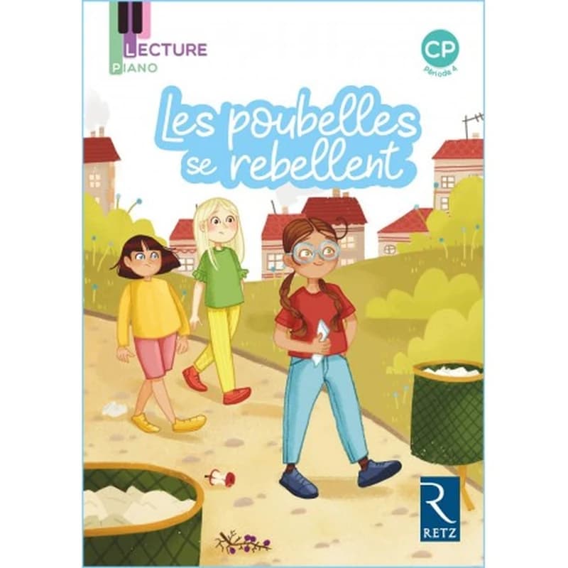 LECTURE PIANO CP - ALBUM 4: LES POUBELLES SE REBELLENT (EDITION 2018)