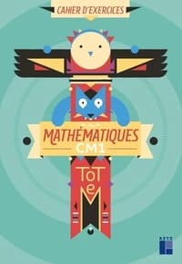 Totem : mathématiques ; CM1 ; cahier d'exercices (édition 2019)