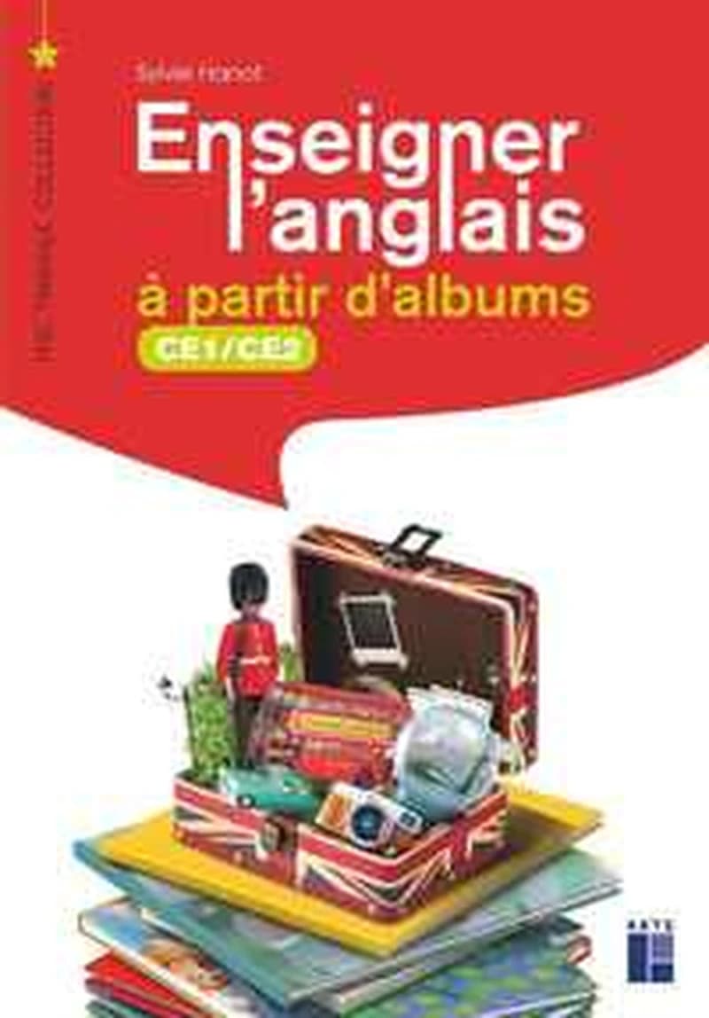 Enseigner l'anglais à partir d'albums : CE1-CE2 (Nouvelle éd.) Sylvie Hanot