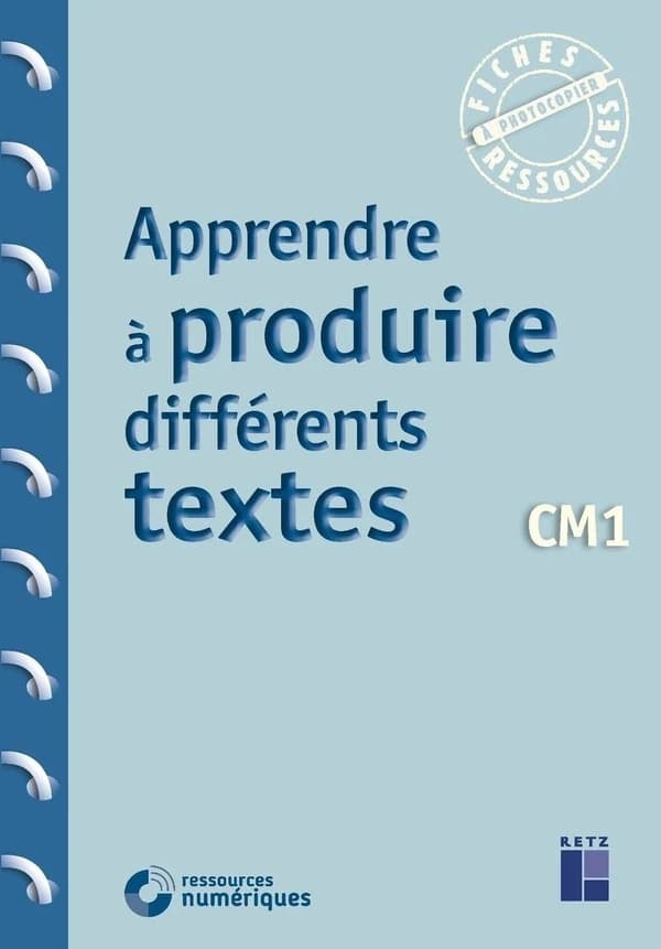 Apprendre à produire différents textes ; CM1 (édition 2020)