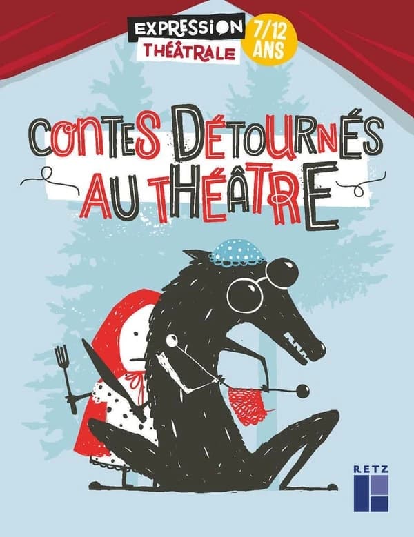 Contes détournés au théâtre : 7-12 ans